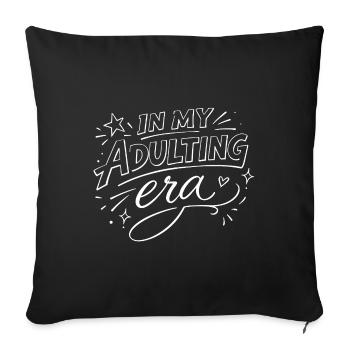 In My Adulting Era - Sofa pillowcase 17,3'' x 17,3'' (45 x 45 cm) - black - Front