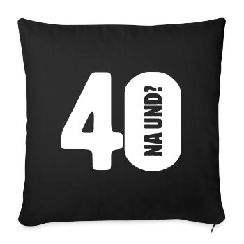 40 So what? Not so bad - birthday - Sofa pillowcase 17,3'' x 17,3'' (45 x 45 cm) - black - Front