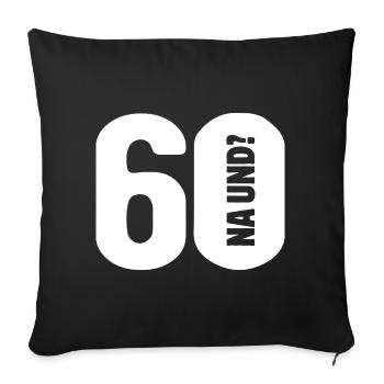 60 So what? Not so bad - birthday - Sofa pillowcase 17,3'' x 17,3'' (45 x 45 cm) - black - Front