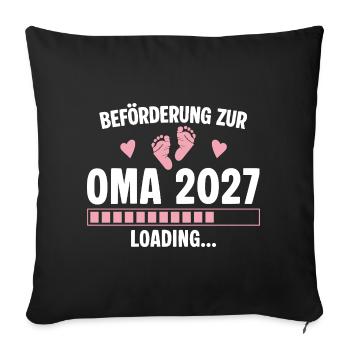 Beförderung zur Oma 2027 - Loading Nachwuchs - Sofakissenbezug 45 x 45 cm - Schwarz - Vorne