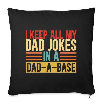 Gardez les blagues de papa dans une base de papa - Housse de coussin décorative 45 x 45 cm - noir - Devant