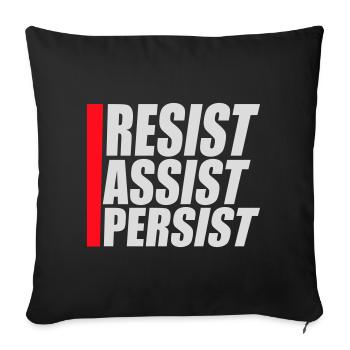 Resist Assist Persist Activism Motivation Logo - Sofa pillowcase 17,3'' x 17,3'' (45 x 45 cm) - black - Front