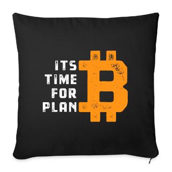 Bitcoin - It's time for Plan B - Krypto Geschenk - Sofakissenbezug 45 x 45 cm - Schwarz - Vorne
