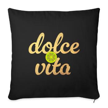 Dolce Vita Limette Gold Zitrone Italien Deko Quote - Sofakissenbezug 45 x 45 cm - Schwarz - Vorne