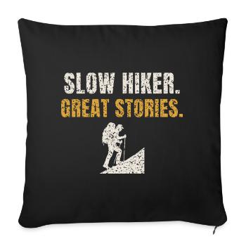 Slow Hiker Great Stories - Sofa pillowcase 17,3'' x 17,3'' (45 x 45 cm) - black - Front