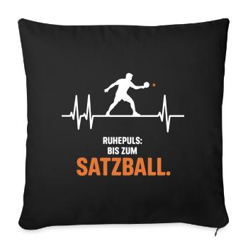 Ruhepuls bis zum Satzball – Tischtennis Spruch - Sofakissenbezug 45 x 45 cm - Schwarz - Vorne