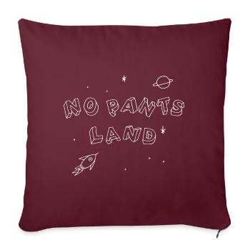 NO PANTS LAND - hosenfreie Zone - Sofakissenbezug 45 x 45 cm - Burgunderrot - Vorne