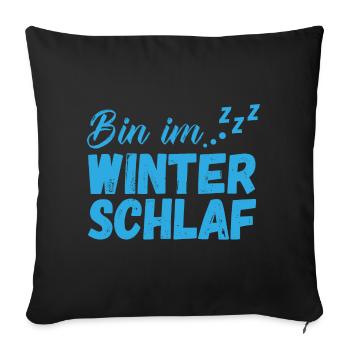 Bin im Winterschlaf - Kalt Eis Frost Schnee Winter - Sofakissenbezug 45 x 45 cm - Schwarz - Vorne