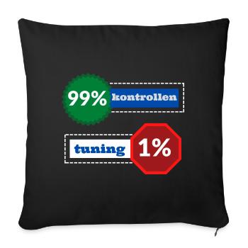 1% Tuning 99% Kontrollen - Sofakissenbezug 45 x 45 cm - Schwarz - Vorne