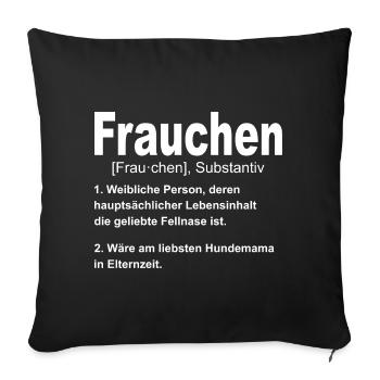 Frauchen Substantiv Hunde Gassi Outfit Damen - Sofakissenbezug 45 x 45 cm - Schwarz - Vorne