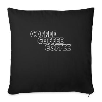 Coffee coffee coffee - Sofa pillowcase 17,3'' x 17,3'' (45 x 45 cm) - black - Front