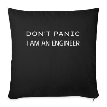 Don t panic I am an engineer - Sofa pillowcase 17,3'' x 17,3'' (45 x 45 cm) - black - Front