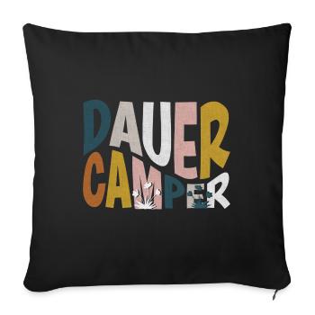Camping Dauercamper für den Campingplatz - Sofakissenbezug 45 x 45 cm - Schwarz - Vorne