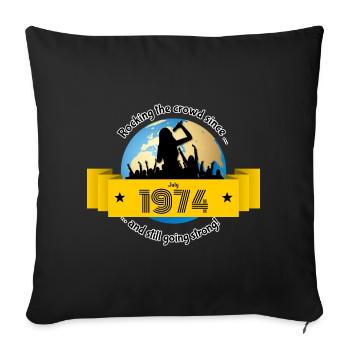 50th Birthday Rocks the crowd since 07/1974 - Sofa pillowcase 17,3'' x 17,3'' (45 x 45 cm) - black - Front