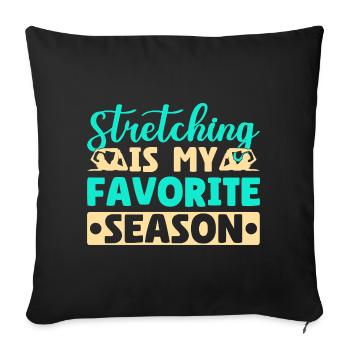 Yoga Stretching Is My Favorite Season Funny Yoga - Sofa pillowcase 17,3'' x 17,3'' (45 x 45 cm) - black - Front