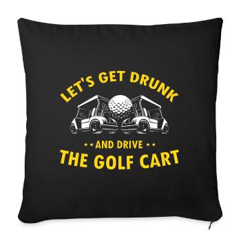 Get Loose On The Course Drive Cart Fun Golf - Sofa pillowcase 17,3'' x 17,3'' (45 x 45 cm) - black - Front