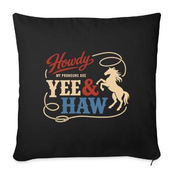 Funny Pronoun Yee Haw T-shirt Cowboy Humor - Sofa pillowcase 17,3'' x 17,3'' (45 x 45 cm) - black - Front