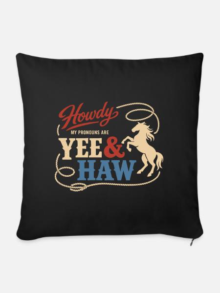 Lustiges Pronomen Yee Haw T-shirt Cowboy Humor - Sofakissenbezug 45 x 45 cm - Schwarz