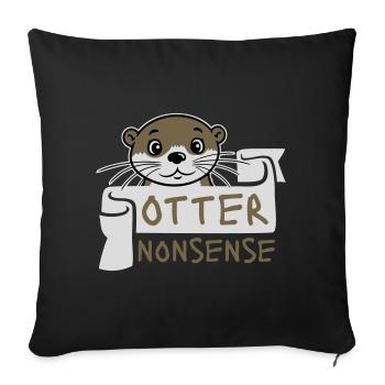 Otter Nonsense Lustig Wortspiel Otter Liebe Spruch - Sofakissenbezug 45 x 45 cm - Schwarz - Vorne