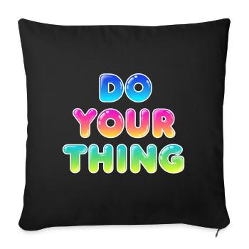 Style de motivation Faites votre truc - Housse de coussin décorative 45 x 45 cm - noir - Devant