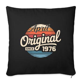 Born in april 1976 - 50th birthday april 1976 - Sofa pillowcase 17,3'' x 17,3'' (45 x 45 cm) - black - Front