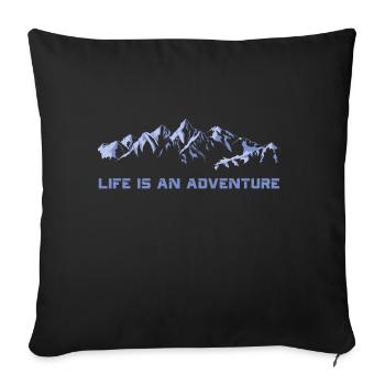 Life is an adventure - Sofa pillowcase 17,3'' x 17,3'' (45 x 45 cm) - black - Front