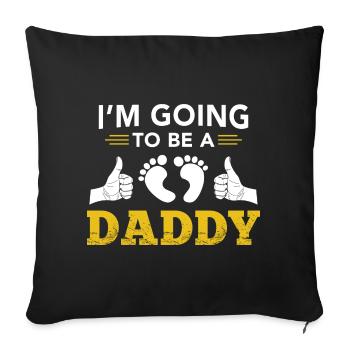 I'm Going To Be A Daddy - Future Dad Dad - Sofa pillowcase 17,3'' x 17,3'' (45 x 45 cm) - black - Front