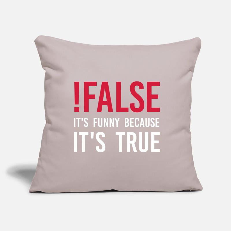 ! false - C'est drôle parce que c'est vrai Housse de coussin décorative 45 x 45 cm