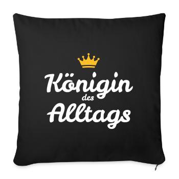 Funny saying for power women: Everyday Queen - Sofa pillowcase 17,3'' x 17,3'' (45 x 45 cm) - black - Front