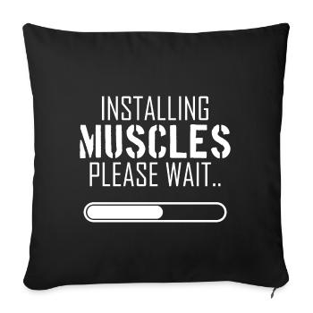 Installing Muscles - Muskeln werden installiert - Sofakissenbezug 45 x 45 cm - Schwarz - Vorne