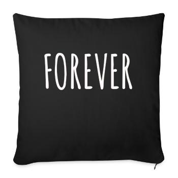 Forever T-shirt, T-shirt forever - Sofa pillowcase 17,3'' x 17,3'' (45 x 45 cm) - black - Front