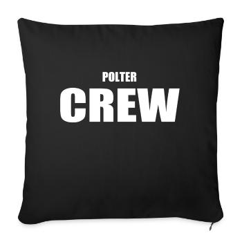 Polterabend Polter Crew Spruch Geschenk - Sofakissenbezug 45 x 45 cm - Schwarz - Vorne
