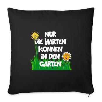 NUR DIE HARTEN KOMMEN IN DEN GARTEN - Sofakissenbezug 45 x 45 cm - Schwarz - Vorne