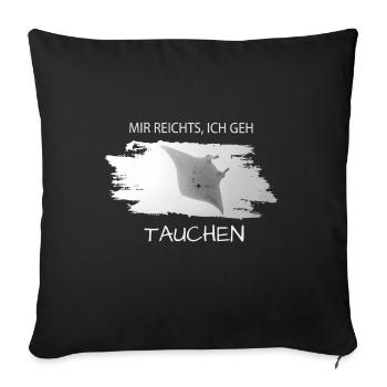 Tauchen Manta diving Spruch für Taucher - Sofakissenbezug 45 x 45 cm - Schwarz - Vorne