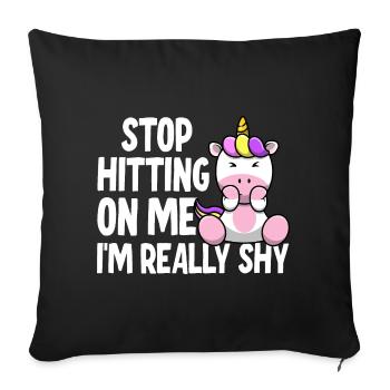 Stop dredging me, I'm shy - Sofa pillowcase 17,3'' x 17,3'' (45 x 45 cm) - black - Front