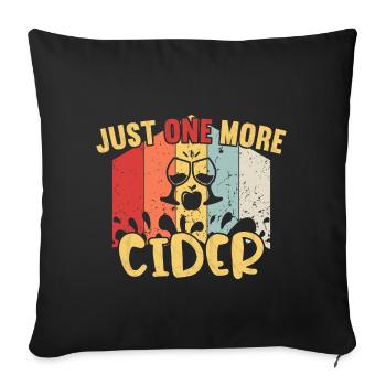 Just one more Cider / Cider - Sofa pillowcase 17,3'' x 17,3'' (45 x 45 cm) - black - Front