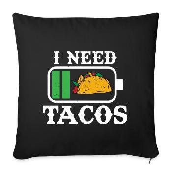 Funny I Needed Tacos - Sofakissenbezug 45 x 45 cm - Schwarz - Vorne