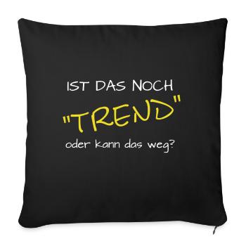 lustiger Spruch Trendsport - Sofakissenbezug 45 x 45 cm - Schwarz - Vorne