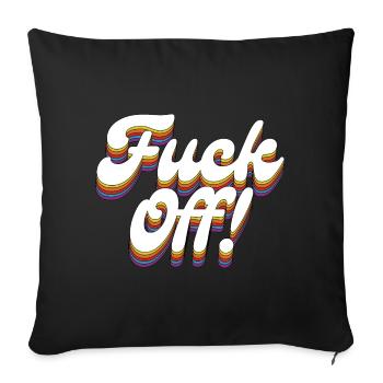 Fuck Off! - Sofa pillowcase 17,3'' x 17,3'' (45 x 45 cm) - black - Front