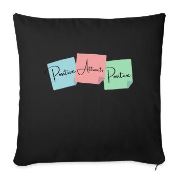 Law of Attraction - Postive Attracts Positive - Sofa pillowcase 17,3'' x 17,3'' (45 x 45 cm) - black - Front