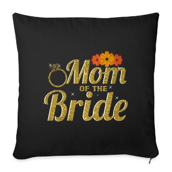 Braut Mutter Hochzeit Trauzeugin - Sofakissenbezug 45 x 45 cm - Schwarz - Vorne
