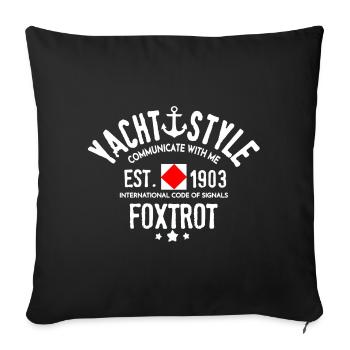 Yachtstil kommuniziere mit mir Foxtrott - Sofakissenbezug 45 x 45 cm - Schwarz - Vorne