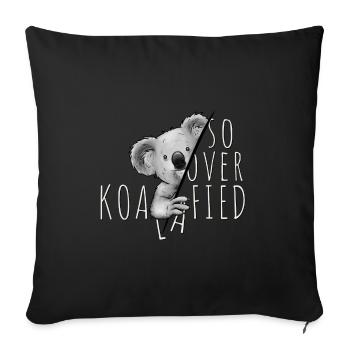 So Over-Koalafied Confident Marsupial Koala - Sofa pillowcase 17,3'' x 17,3'' (45 x 45 cm) - black - Front