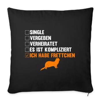 Es ist kompliziert ich habe Frettchen - Sofakissenbezug 45 x 45 cm - Schwarz - Vorne