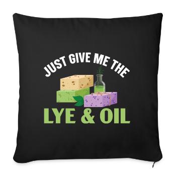 Just give me the lye & oil soap making - Sofa pillowcase 17,3'' x 17,3'' (45 x 45 cm) - black - Front