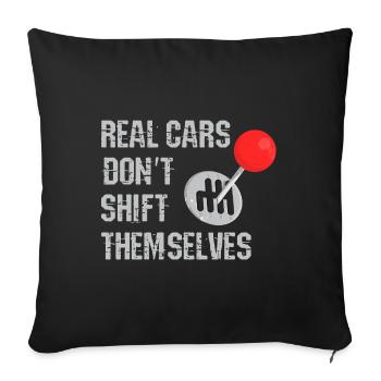 Les vraies voitures ne changent pas de vitesse par elles-mêmes - Housse de coussin décorative 45 x 45 cm - noir - Devant