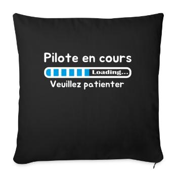 pilote en cours veuillez patienter humour design - Housse de coussin décorative 45 x 45 cm - noir - Devant