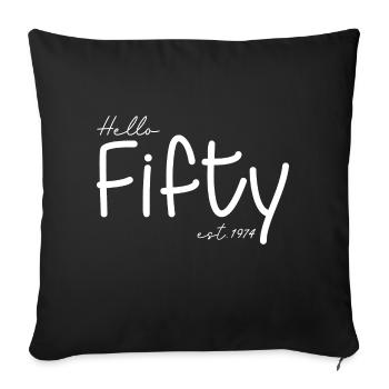 Hello Fifty est 1974 - Celebrate 50th Birthday - Sofa pillowcase 17,3'' x 17,3'' (45 x 45 cm) - black - Front