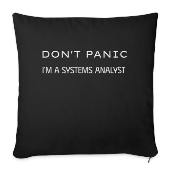 Don t panic I m a Systems Analyst - Sofa pillowcase 17,3'' x 17,3'' (45 x 45 cm) - black - Front