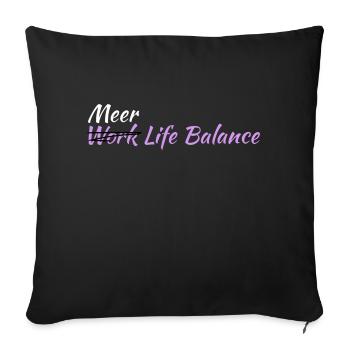 Work Life Balance - Sofakissenbezug 45 x 45 cm - Schwarz - Vorne